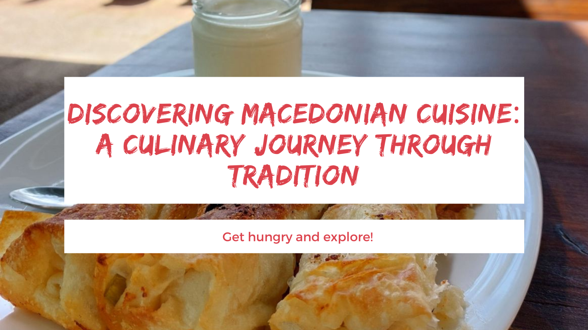 Discovering Macedonian Cuisine: A Culinary Journey Through Tradition